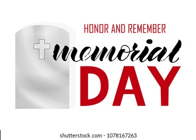 Vector lettering Memorial Day. Honor and remember. Modern calligraphy. As template of label, icon, tag, banner; backgound; poster, card. Inscription forpostcard, for journal, flyer.