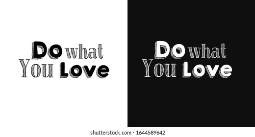 letras vectoriales de frase motivacional.Dos opciones de fondo - blanco y negro.