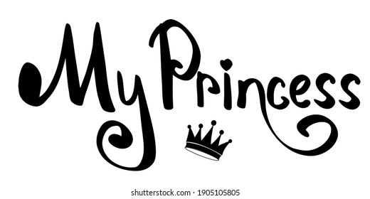 vector lettering of My princess and the image of the crown in black