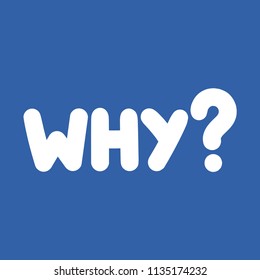 Why? Vector lettering on blue background.
