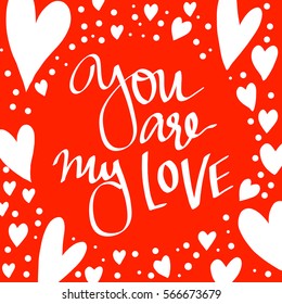 vector lettering on the day of St. valentine about love. Designed to complement your postcards and illustrations