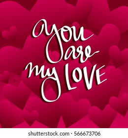 vector lettering on the day of St. valentine about love. Designed to complement your postcards and illustrations