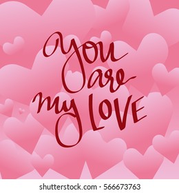 vector lettering on the day of St. valentine about love. Designed to complement your postcards and illustrations
