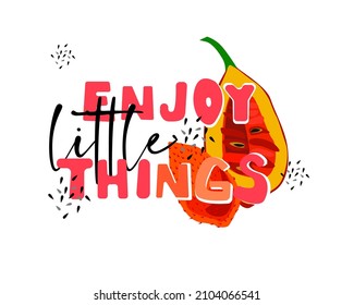 vector lettering on white isolated background with exotic fruit enjoy little things