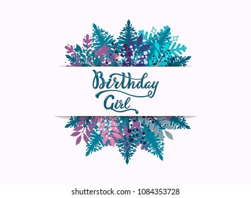 Vector lettering phrase Birthday Girl. Hand writing phrase. Brush lettering design. Vector illustratoin for give card, greeting card, banner, invitation, poster, flyer. EPS 10.