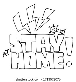 Vector lettering of the phrase "stay at home". The need for isolation and distance during illness and the KOVID-19 pandemic. Stock image about coronavirus on a white background.