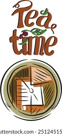 Vector lettering phrase "Tea time", cursive font decorated with leaves and berries.Clock face, shows five o'clock in the afternoon, in line art style, tea shades.Design element for menus, cups, poster