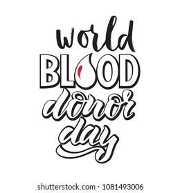 Vector lettering of phrase World blood donor day. Template of label, icon, tag, banner of blood donor day, background. Inscription for journal. Print for gift products.