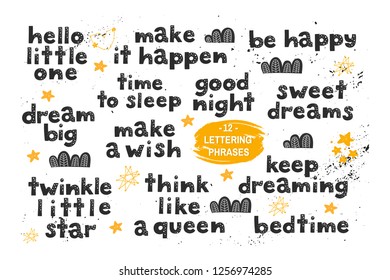 Vector lettering phrases for children decorations for clothes, rooms and other design. Isolated on whate with stars and clouds items. Baby poster.