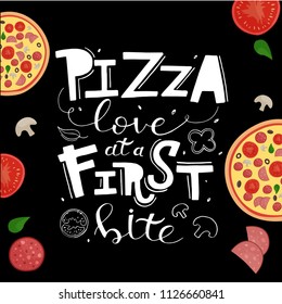 Vector lettering poster. Pizza love at a first bite. Black background