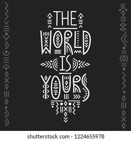 Vector lettering poster The World Is Yours in line art boho style.