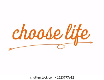 Vector Lettering Quote: "Choose Life"