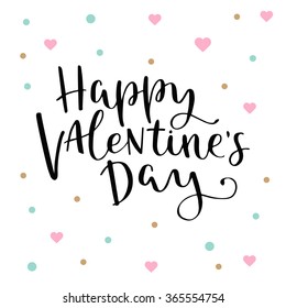 Vector lettering quote Happy Valentines Day.  Cute and trendy design elements for different decor for valentines day.