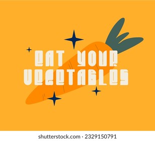 Vector lettering in retro style. Eat your vegetables text. Flat abstract illustration for postcard with bold font in bright colours with cartoon carrot. Poster sign in 70s design style.