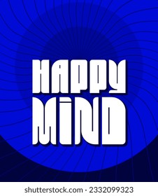 Vector lettering in retro style. Happy mind text. Flat abstract illustration for postcard with bold font and wavy background in bright colours. Hippie typography sign in 70s design style.