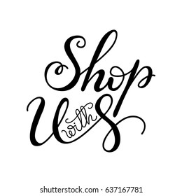 Vector lettering "Shop with us".