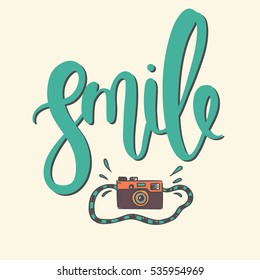 Vector lettering "smile". Hand drawn. Illustration. Camera. Poster.