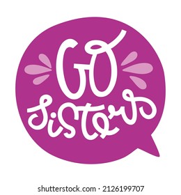 Vector lettering sticker illustration on a white isolated background. Motivation for women, feminism, equality, LGBT, for design of posters and cards, invitations and banners.