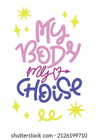Vector lettering sticker illustration on a white isolated background. Motivation for women, feminism, equality, LGBT, for design of posters and cards, invitations and banners.