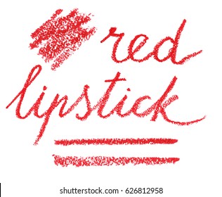 Vector lettering and streaks in lipstick. Handwritten texture inscription: red lipstick.