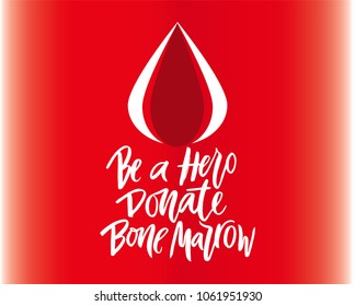 Vector lettering of  text Be a Hero Donate bone marrow. Modern calligraphy.Template of  label, icon, tag,  banner of blood donor day,  background. Inscription for journal. Print for gift products.
