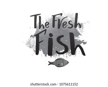 Vector lettering of  text The fresh fish market. Modern calligraphy.Template of logotype of fish shop, label, icon, tag, banner, background. Inscription for packing product to store, for journal. 