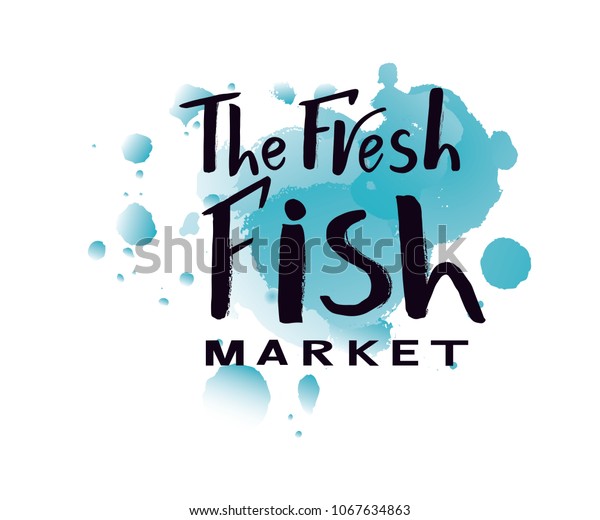 Vector Lettering Text Fresh Fish Market Stock Vector (Royalty Free ...