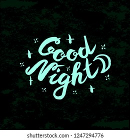 Vector lettering text illustration wish, greeting Good Night. Happy postcard, poster, banner. EPS 10.