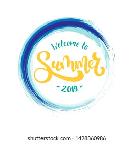 Vector lettering typography composition of Welcome to Summer 2019 with breaking wave. Seasonal logo or label