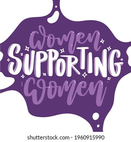 Vector Lettering Typography Quote Poster Inspiration Motivation Lettering Quote Illustration Women Supporting Women