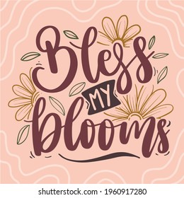 Vector Lettering Typography Quote Poster Inspiration Motivation Lettering Quote Illustration Bless My Bloom