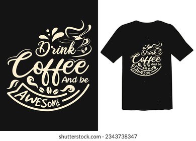 Vector Lettering Typography Quote Poster Inspiration Motivation Lettering Quote Illustration Drink coffee and be awesome