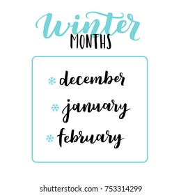 Vector lettering with winter months. December, january and february hand written brush inscriptions. Seasonal organizer for your design.