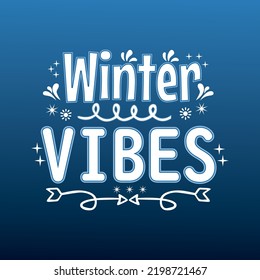 Vector lettering of 'Winter Vibes' for Happy holidays greeting card. Lettering celebration logo. Typography for winter holidays. Calligraphic poster on Blue background.