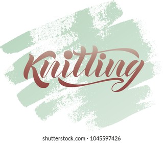 Vector lettering of the word Knitting. Modern calligraphy.Template of logotype of yarn store, label, icon, tag,  banner. Calligraphy background. Inscription for packing product to store, for journal