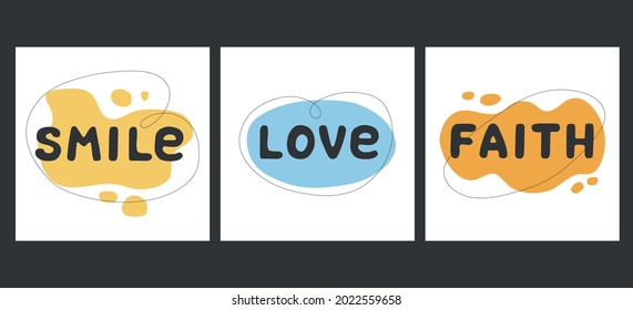 Vector lettering of words SMILE LOVE FAITH. Vector illustration. 