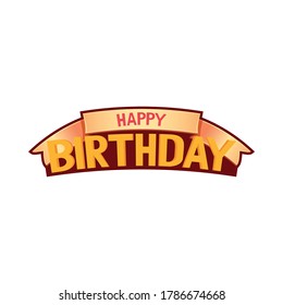 Vector Lettering/Typography. Happy birthday text badge with 3d type and ribbon on white background. Design element for celebration, greeting cards, poster, banner or print.