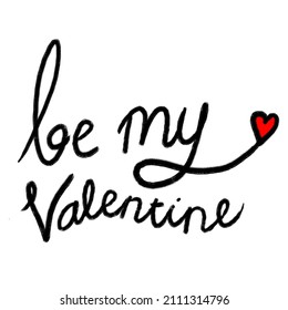 vector letters be my valentine with red heart isolated a white background, beautiful hand drawn for typhograpy and textile