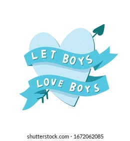 Vector lgbt lesbian gay pride trans poster card banner. Let boys love boys lettering. Isolated on bright background