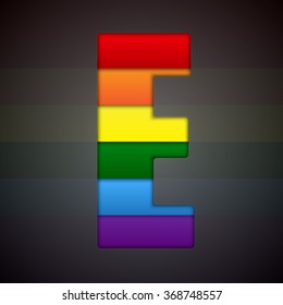 Vector lgbt symbol letter - E. Pride font shape of colored, multicolor, colour pieces, parts, tiles. Rainbow type, alphabet, font. Creative toy children of flag lgbt community. Education symbol.