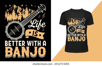 Vector Life is Better with a Banjo T Shirt