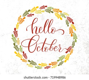 Vector lifestyle lettering hello October. Brush ink typography for photo overlays, t-shirt print, poster design, logo, banner. Hello October vector illustration