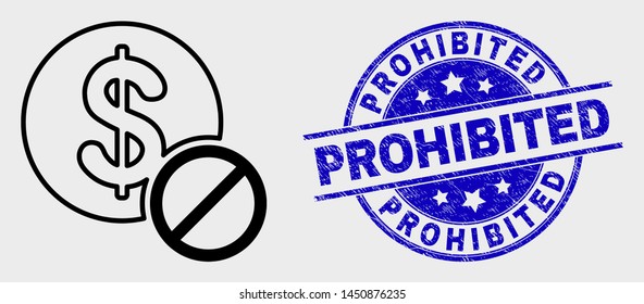 Vector line forbidden dollar icon and Prohibited seal stamp. Blue rounded grunge seal with Prohibited text. Black isolated forbidden dollar icon in line style. svg