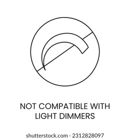 Icono de línea de vector que indica incompatibilidad con atenuadores de luz.