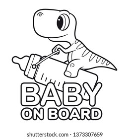 Vector line picture baby dinosaur riding on baby milk bottle. Text - Baby on board. Isolated white background.