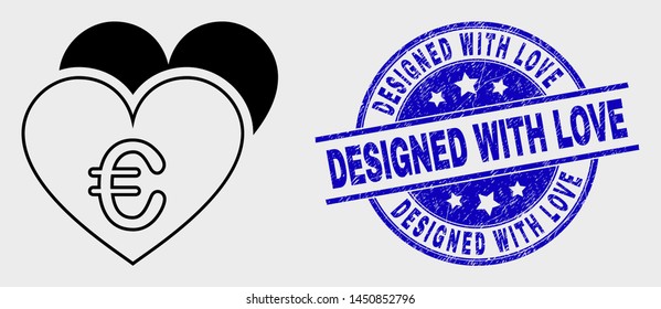 Vector linear euro love hearts icon and Designed with Love stamp. Blue rounded scratched seal stamp with Designed with Love text. Black isolated euro love hearts icon in contour style.