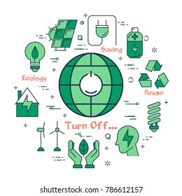 Vector linear green round concept of Turn Light Off. Line icons of globe planet with a switch, battery, light bulb, wind generator, hands and eco symbol