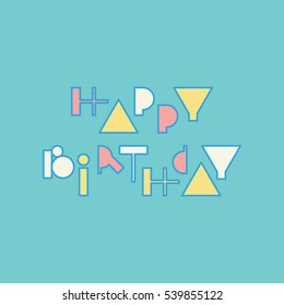 Vector linear hipster font Happy birthday greeting card. Vector lettering quote and custom typography for your designs: t-shirts, bags, posters, invitations, cards, etc.