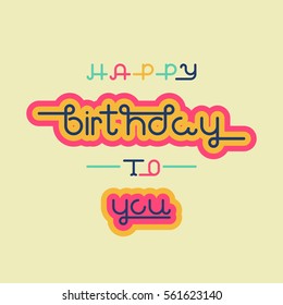 Vector linear hipster font "Happy birthday" greeting card. 
Vector lettering quote and custom typography for your designs: t-shirts, bags, posters, invitations, cards, etc.