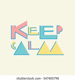 Vector linear hipster font "Keep calm" card. Vector lettering quote and custom typography for your designs: t-shirts, bags, posters, invitations, cards, etc.